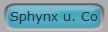 Sphynx u. Co